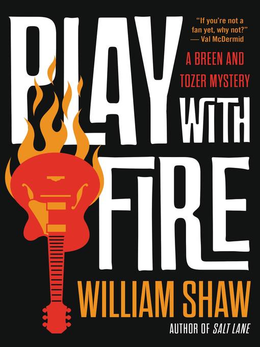Title details for Play With Fire by William Shaw - Available